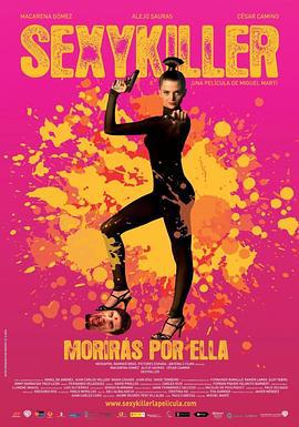 芭比杀手 Sexykiller, Morirás por Ella (2008)海报
