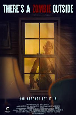 外面有个僵尸啊 There's A Zombie Outside (2025)海报