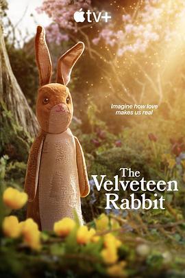 天鹅绒兔子 The Velveteen Rabbit (2023)海报