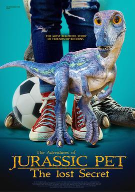 侏罗纪宠物历险记2：失落的秘密 THE ADVENTURES OF JURASSIC PET 2 (2022)海报