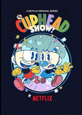 茶杯头大冒险 第二季 The Cuphead Show! Season 2 (2022)海报