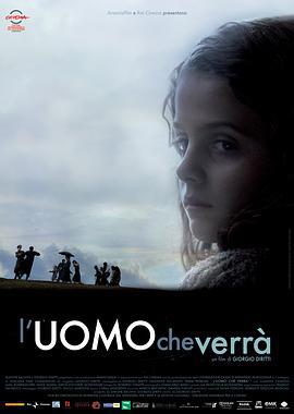 铁蹄下的村庄 L'uomo che verrà (2009)海报
