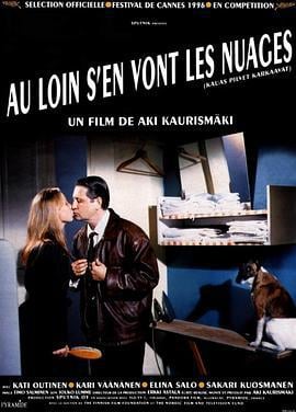 浮云世事 Kauas pilvet karkaavat (1996)海报
