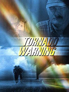 龙卷风警报 Tornado Warning (2002)海报