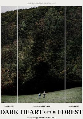 森林的黑暗心脏 Le coeur noir des forêts (2021)海报