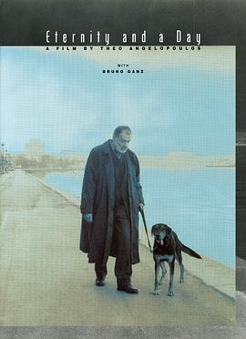 永恒和一日 Μία αιωνιότητα και μία μέρα (1998)海报