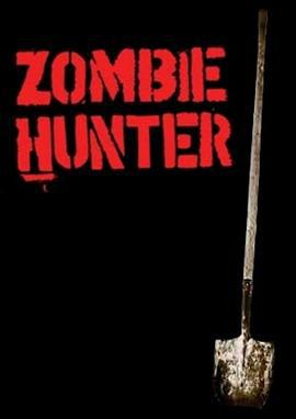 僵尸猎手 Zombie Hunter (2005)海报