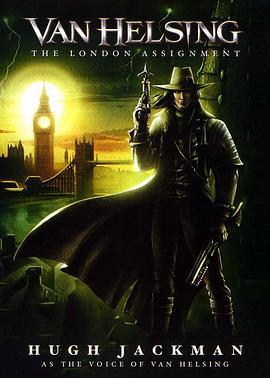 范海辛：伦敦任务 Van Helsing: The London Assignment (2004)海报