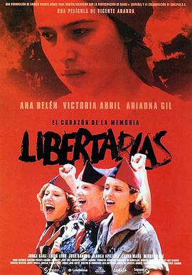 通向自由之路 Libertarias (1996)海报