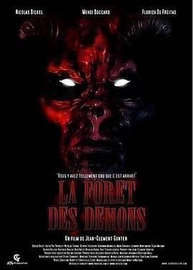 森林里的恶魔 La forêt des démons (2005)海报