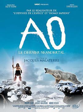 最后的尼安德特人 Ao, le dernier Néandertal (2010)海报
