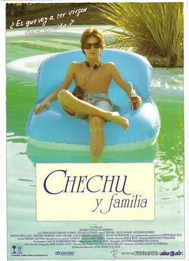 家庭放纵 Chechu y familia (1992)海报