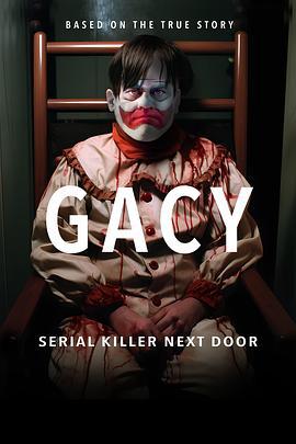 盖西：隔壁的连环杀手 Gacy: Serial Killer Next Door (2024)海报