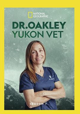 育空兽医 第七季 Dr.Oakley,Yukon Vet Season 7 (2019)海报