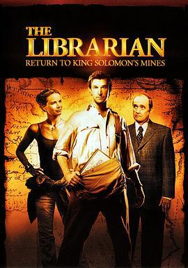图书馆员：所罗门王的宝藏 The Librarian: Return to King Solomon's Mines (2006)海报