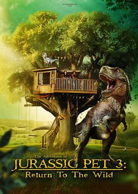 侏罗纪宠物历险记：重返野外 The Adventures of Jurassic Pet: Return to the Wild (2025)海报