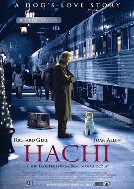 忠犬八公的故事 Hachi: A Dog's Tale (2009)海报