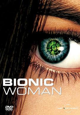 无敌女金刚 Bionic Woman (2007)海报