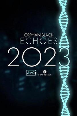 黑色孤儿：回响 Orphan Black: Echoes (2024)海报