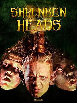缩头鬼 Shrunken Heads (1994)海报