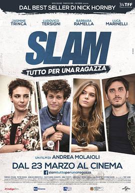 一切为了一个女孩 Slam: Tutto per una ragazza (2016)海报