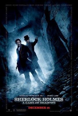 大侦探福尔摩斯2：诡影游戏 Sherlock Holmes: A Game of Shadows (2011)海报
