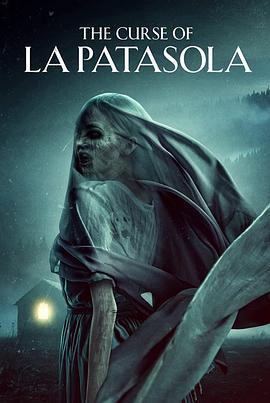 吸血怪的诅咒 The Curse of La Patasola (2022)海报