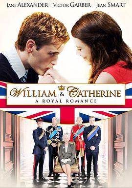 凯特和威廉：一段皇室爱情故事 William & Catherine: A Royal Romance (2011)海报