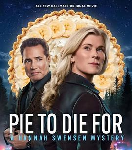 美味馅饼：汉娜·斯文森悬疑小说 Pie to Die For: A Hannah Swensen Mystery (2025)海报