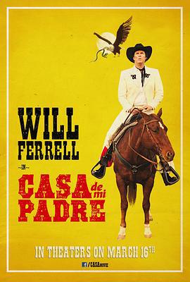 我父亲的房子 Casa de mi Padre (2012)海报