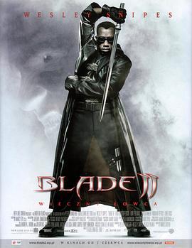 刀锋战士2 Blade II (2002)海报