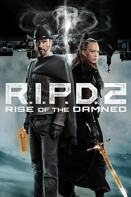 冥界警局2：咒灵崛起 R.I.P.D. 2: Rise of the Damned (2022)海报