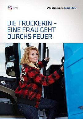 女卡车司机 Die Truckerin (2016)海报