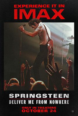 无处释放我 Springsteen: Deliver Me from Nowhere (2025) qiang_xian_ban海报
