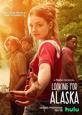 寻找阿拉斯加 Looking for Alaska (2019)海报