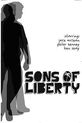 自由之子 Sons of Liberty (2008)海报