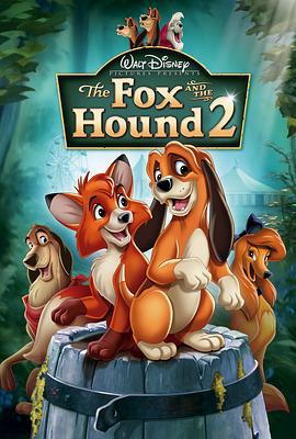 狐狸与猎狗2：永远的朋友 The Fox and the Hound 2 (2006)海报
