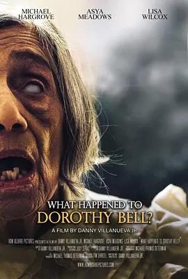 多萝西·贝尔怎么了？ What Happened to Dorothy Bell? (2024)海报