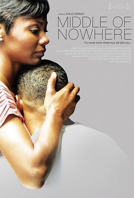 不知所踪 Middle of Nowhere (2012)海报