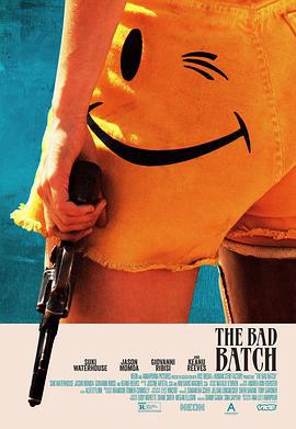 劣质爱情 The Bad Batch (2016)海报