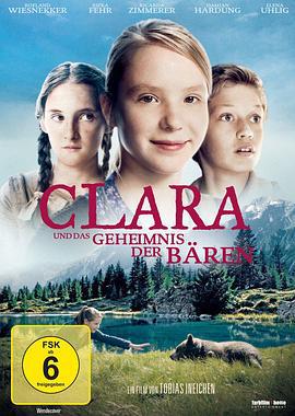 克莱拉与熊的秘密 Clara und das Geheimnis der Bären (2013)海报