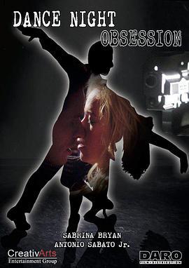 舞夜痴迷 Dance Night Obsession (2016)海报