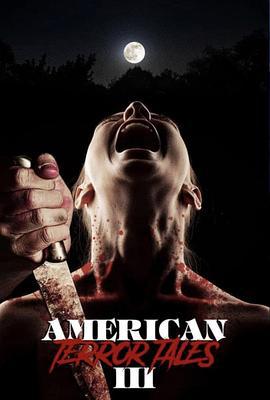 美国恐怖故事 3 American Terror Tales 3 (2024)海报