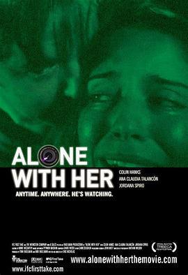 与她在一起 Alone with Her (2006)海报
