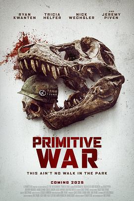原始战争 Primitive War (2025) qiang_xian_ban海报