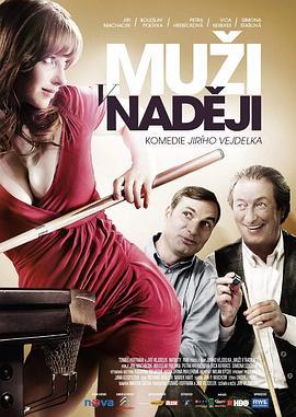 有希望的男人 Muži v naději (2011)海报