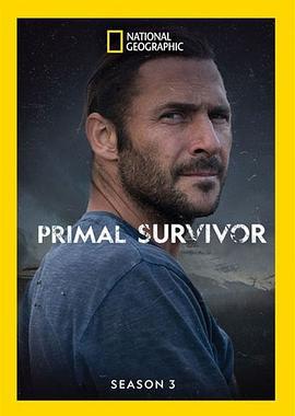 原始求生记 第三季 Primal Survivor Season 3 (2018)海报