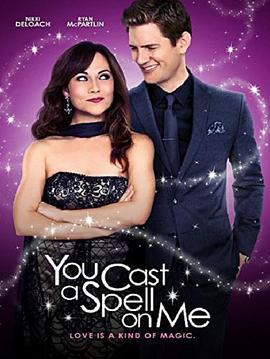 魔法换换爱 You Cast A Spell On Me (2015)海报