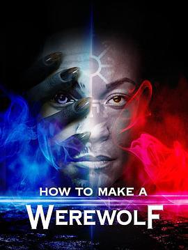 制造狼人 How to Make a Werewolf (2024)海报