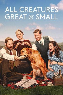 万物生灵 第四季 All Creatures Great and Small Season 4 (2023) sheng_dan海报